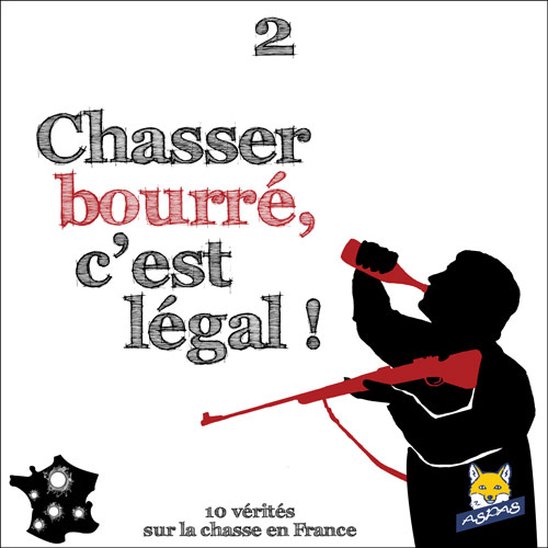 Lire la suite à propos de l’article Vérité sur la chasse en France 2/10 : Chasser bourré, c’est légal !